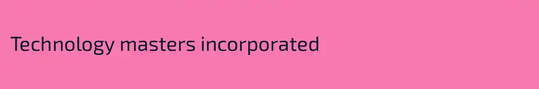 Technology masters incorporated